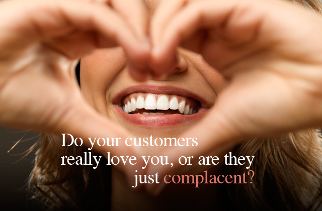 Customer retention - do your customers really love you, or are they just complacent?
